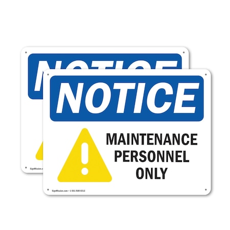 Signmission Maintenance Personnel Only OSHA Notice Sign, Plastic, 24in W x 18in L, 2PK OS-2PACK-NS-P-1824-L-15921